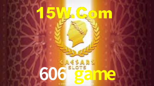 606 game